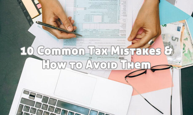 Top 10 IRS Tax Filing Mistakes and How to Avoid Them