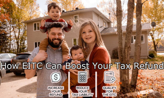 How Earned Income Tax Credit (EITC) Can Boost Your Tax Refund