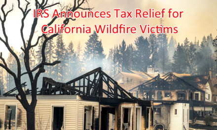 IRS Tax Relief for California Wildfire Victims: Deadlines Extended to October 15, 2025